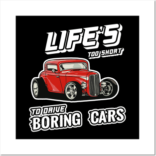 Life's too short to drive boring cars Posters and Art